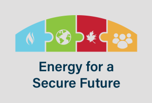 Canada’s Gas Energy Industry launches Energy for a Secure Future